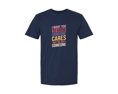 brand:Generic|color:Navy|I Want You To Know Someone Cares Not Me Graphic T-Shirt