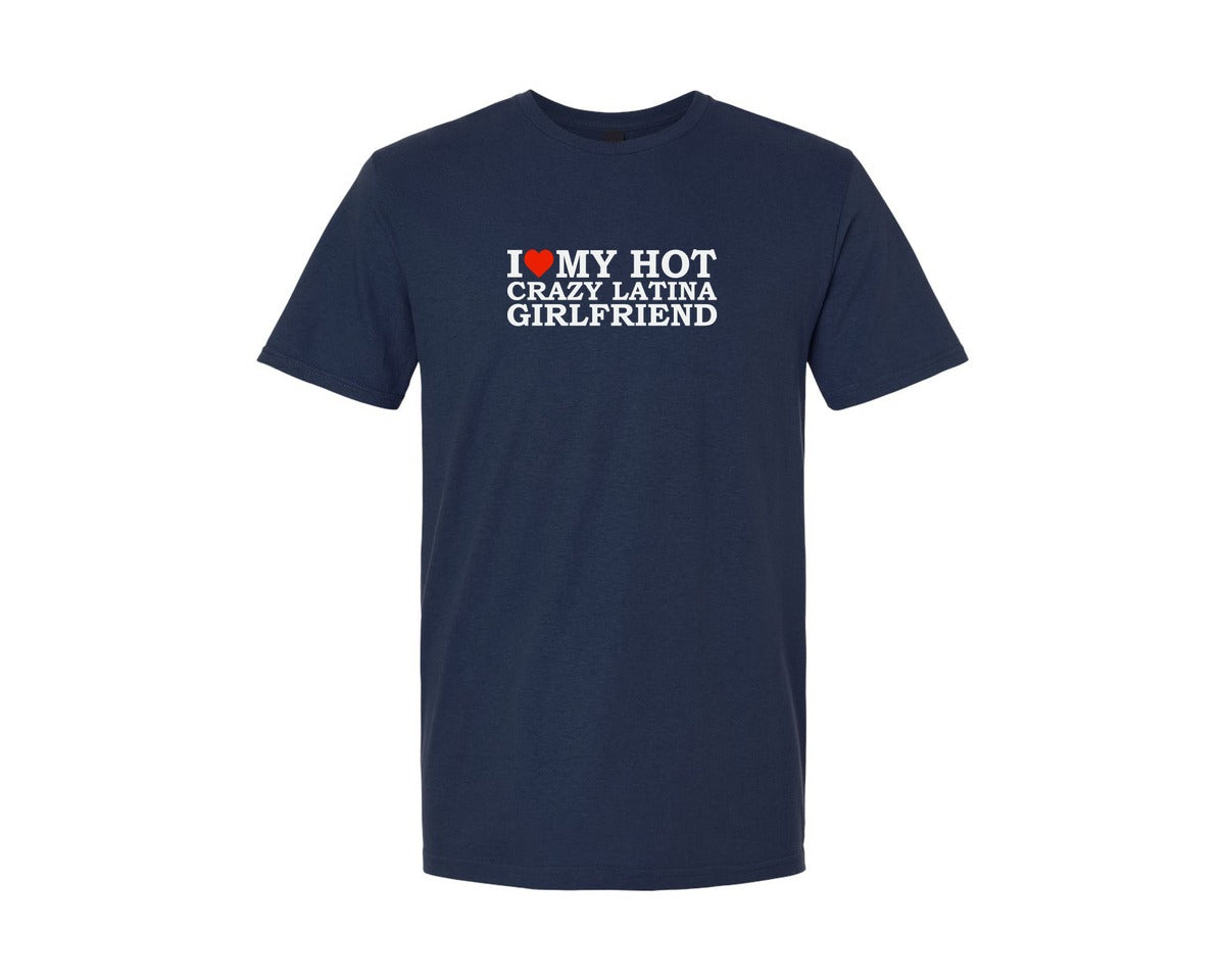 brand:Generic|color:Navy|I Love My Hot Crazy Latina Girlfriend Graphic T-Shirt