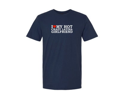 brand:Generic|color:Navy|I Love My Hot Crazy Latina Girlfriend Graphic T-Shirt