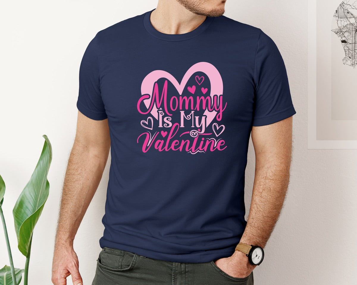 brand:Bella Canvas|color:Navy|Mommy Is My Valentine T Shirt Design 3 Graphic T-Shirt