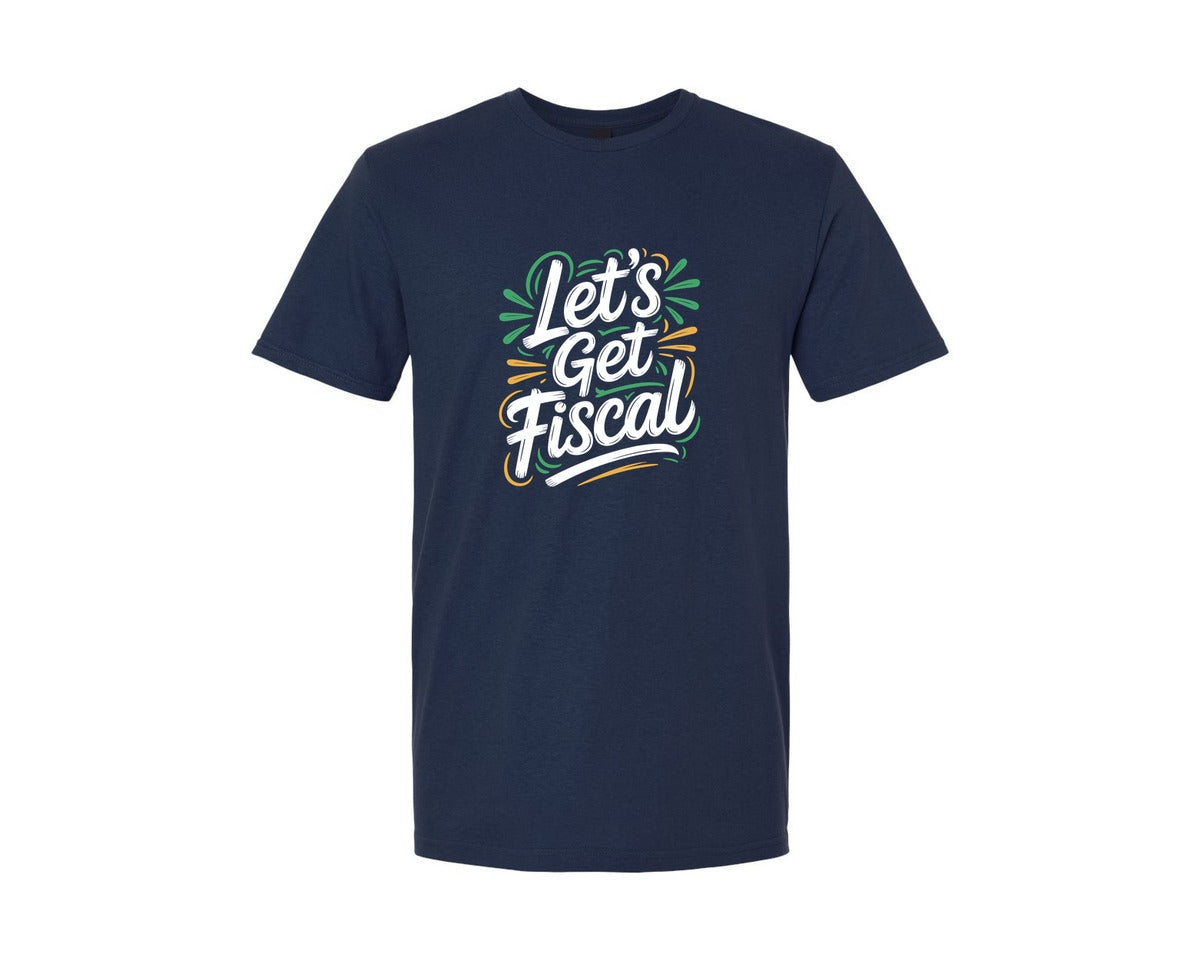brand:Generic|color:Navy|Lets Get Fiscal Funny Accountant Graphic T-Shirt