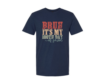 brand:Generic|color:Navy|Bruh Its My 100Th Day Of School Graphic T-Shirt
