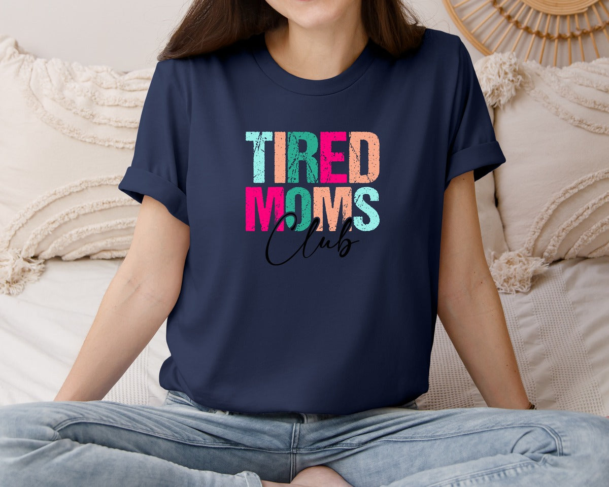 brand:Bella Canvas|color:Navy|Tired Moms Club Sarcastic Mama Graphic T-Shirt