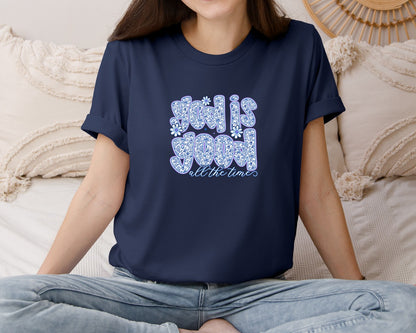 brand:Bella Canvas|color:Navy|God Is Good All The Time 29 Graphic T-Shirt