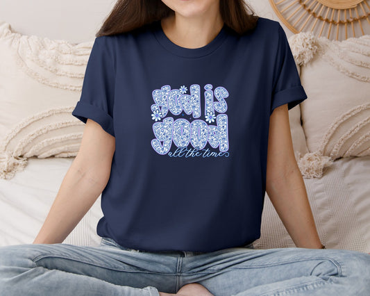 God Is Good All The Time 29 Graphic T-Shirt