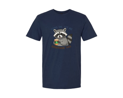 brand:Generic|color:Navy|Hang On Let Me Overthink This Raccoon 3 Graphic T-Shirt