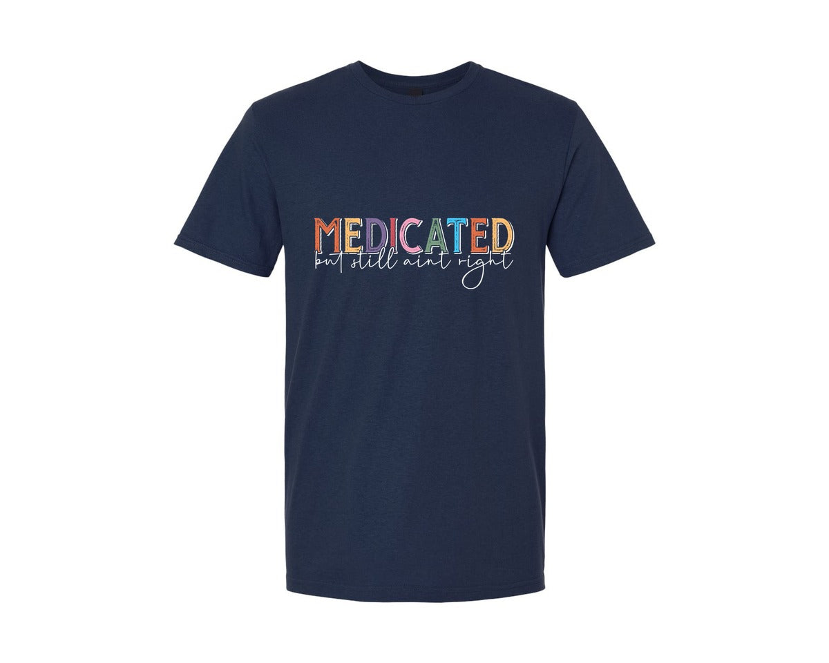 brand:Generic|color:Navy|Medicated But Still Aint Right 4 Graphic T-Shirt