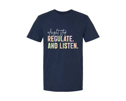 brand:Generic|color:Navy|Alright Stop Regulate And Listen Shirt Graphic T-Shirt