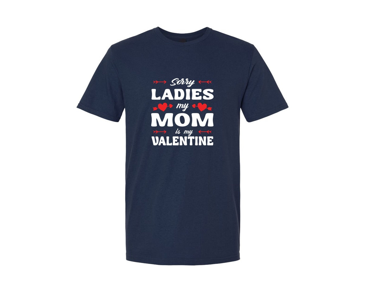 brand:Generic|color:Navy|Sorry Ladies My Mom Is My Valentine 18 Graphic T-Shirt