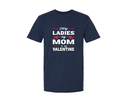 brand:Generic|color:Navy|Sorry Ladies My Mom Is My Valentine 18 Graphic T-Shirt