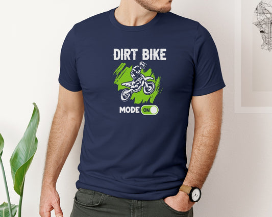 Motocross Dirt Bike Mode On Graphic T-Shirt