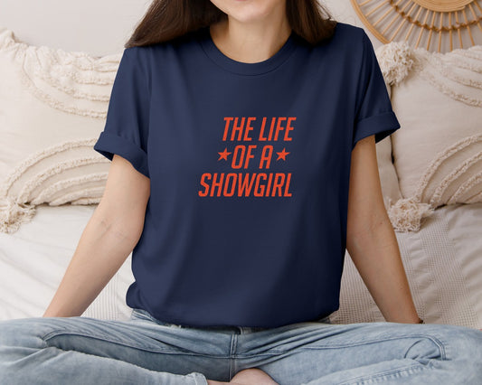 Showgirl The Life Of A Showgirl 2 Graphic T-Shirt
