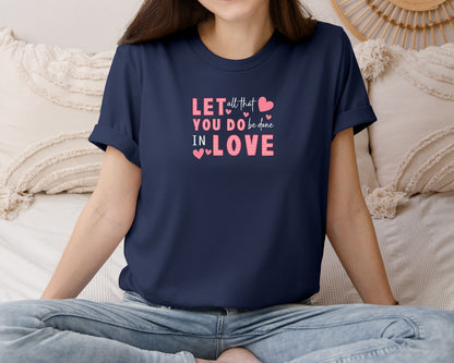 brand:Bella Canvas|color:Navy|Let Love Be Valentines Day T Shirt Graphic T-Shirt