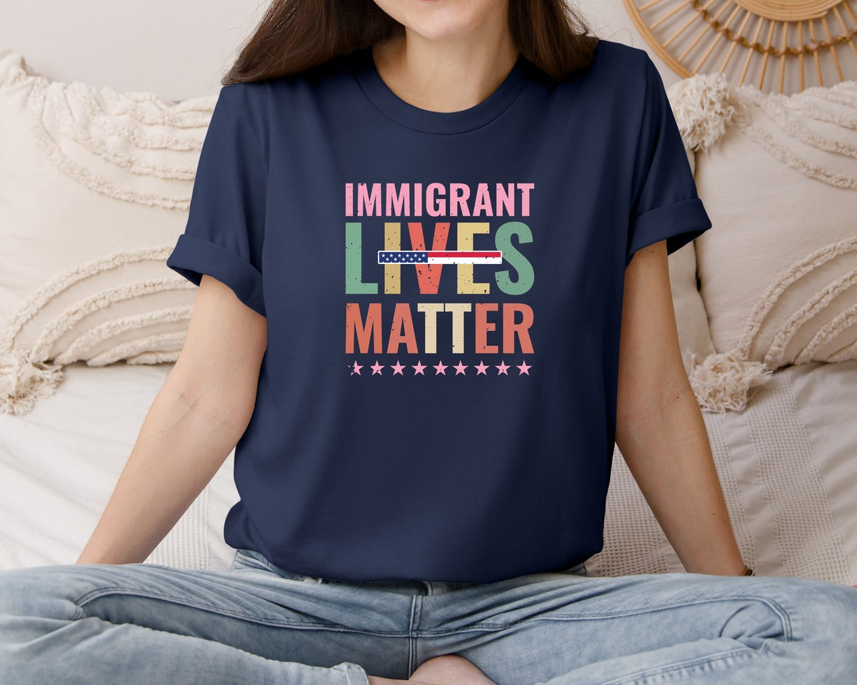 brand:Bella Canvas|color:Navy|Immigrant Lives Matter T Shirt Design Graphic T-Shirt