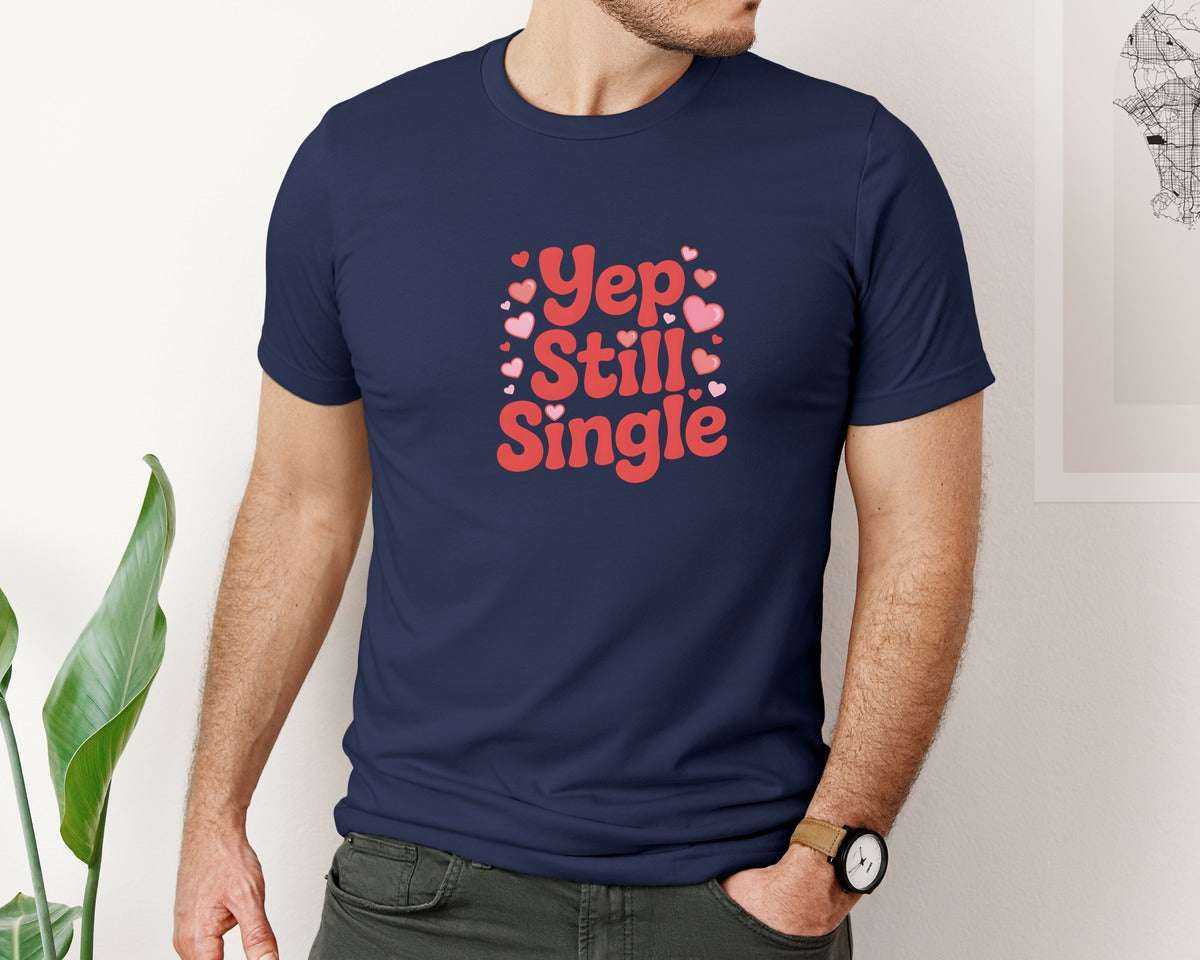 brand:Bella Canvas|color:Navy|Yep Still Single 43 Graphic T-Shirt