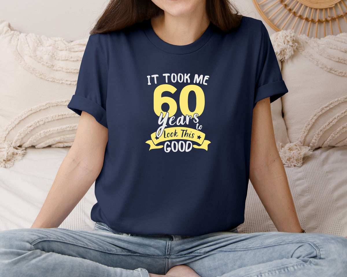 brand:Bella Canvas|color:Navy|It Took 60 Years Old To Look This Good Graphic T-Shirt