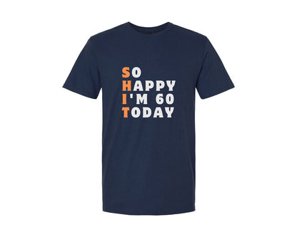 brand:Generic|color:Navy|So Happy Im 60 Today Funny 60Th Graphic T-Shirt