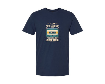 brand:Generic|color:Navy|Its An Old School Thing You Wouldnt Un 2 Graphic T-Shirt