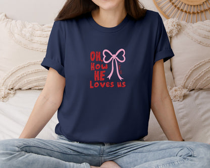 brand:Bella Canvas|color:Navy|Oh How He Loves Us Pngchristian Graphic T-Shirt