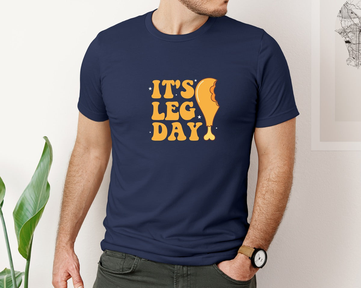 brand:Bella Canvas|color:Navy|Its Leg Day Funny Thanksgiving Design Graphic T-Shirt