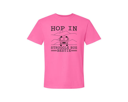 brand:Comfort Colors|color:Neon Pink|Hop In Bestie Sweatshirt Struggle Bus Graphic T-Shirt