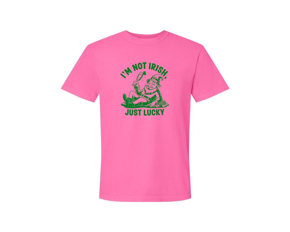 brand:Comfort Colors|color:Neon Pink|Im Not Irish Just Lucky Design Graphic T-Shirt