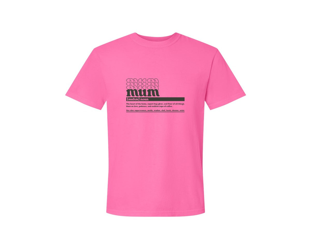 brand:Comfort Colors|color:Neon Pink|Mother Mum Funny Definition Graphic T-Shirt