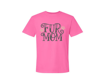 brand:Comfort Colors|color:Neon Pink|Fur Mom Cute Crazy Cat Lady Quote 2 Graphic T-Shirt