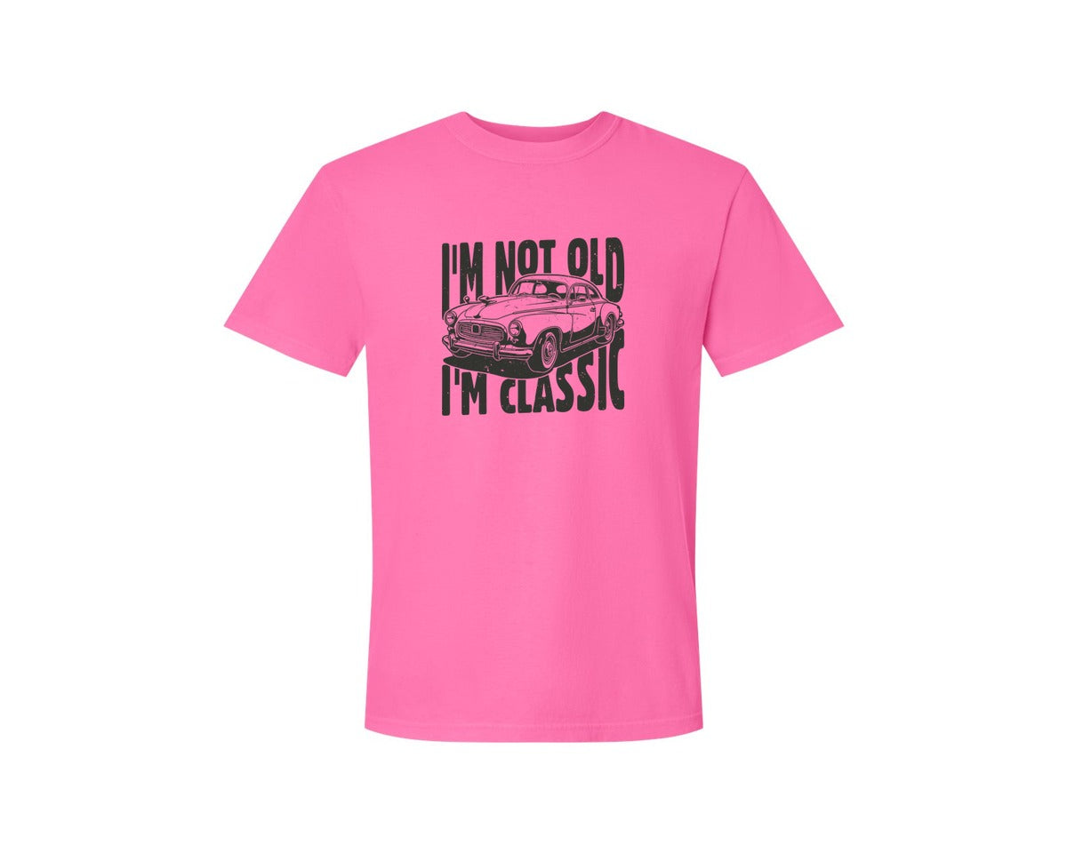 brand:Comfort Colors|color:Neon Pink|Im Not Old Im Classic Vintage Car 3 Graphic T-Shirt