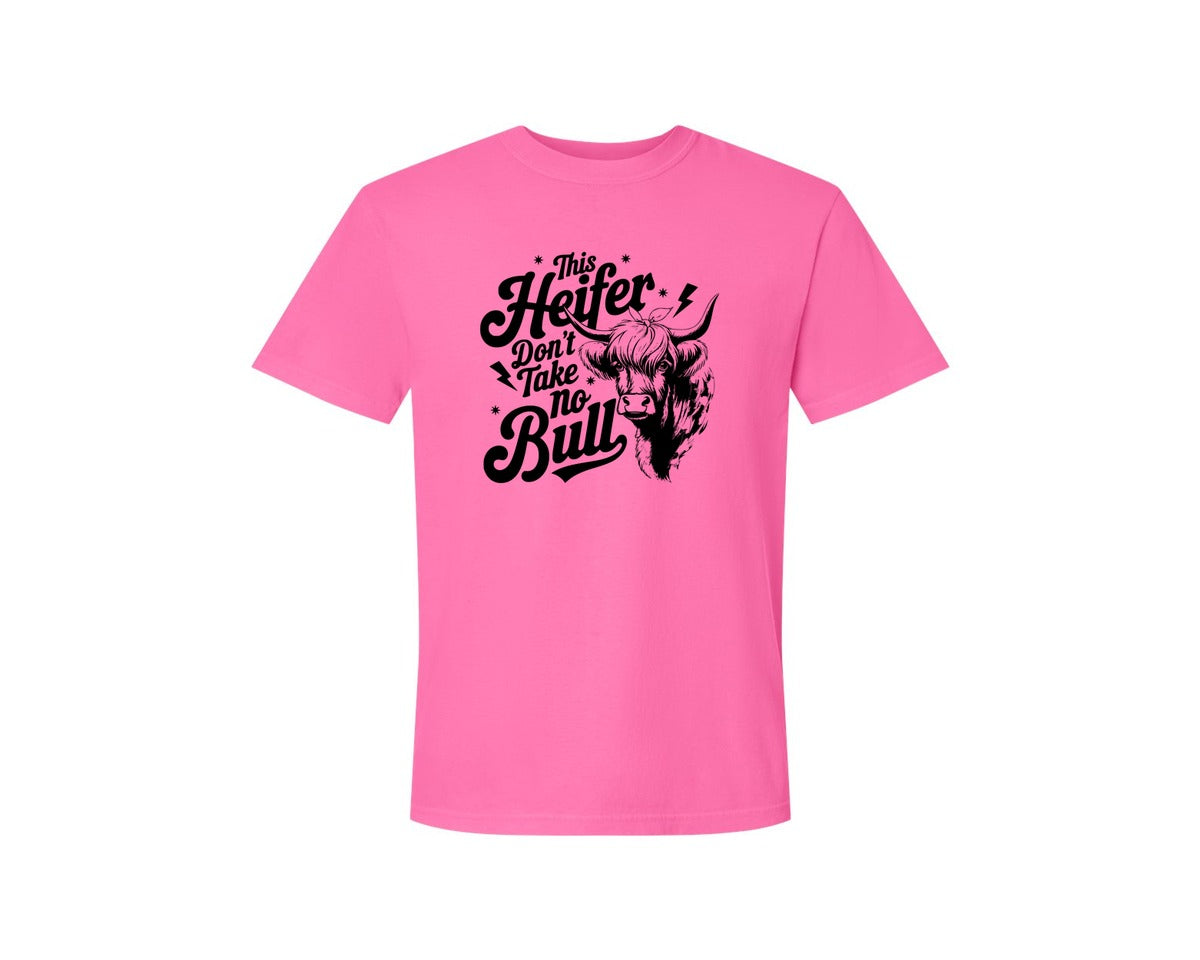 brand:Comfort Colors|color:Neon Pink|This Heifer Don T Take No Bull T Shi Graphic T-Shirt