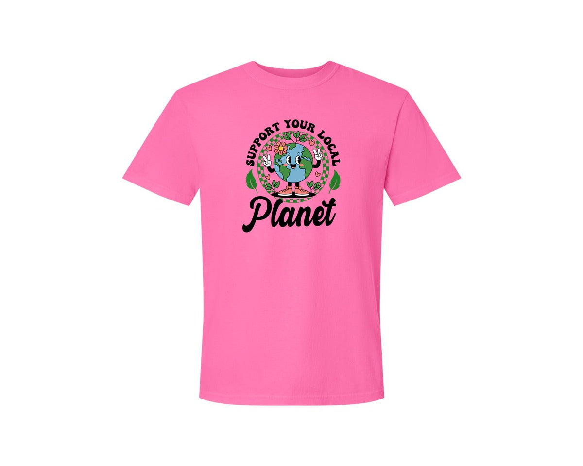 brand:Comfort Colors|color:Neon Pink|Earth Day Support Your Local Planet 2 Graphic T-Shirt