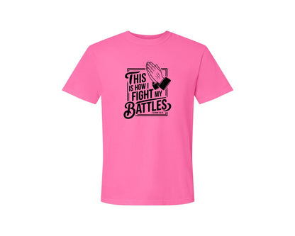 brand:Comfort Colors|color:Neon Pink|This Is How I Fight My Battles 2 Chron 2 Graphic T-Shirt