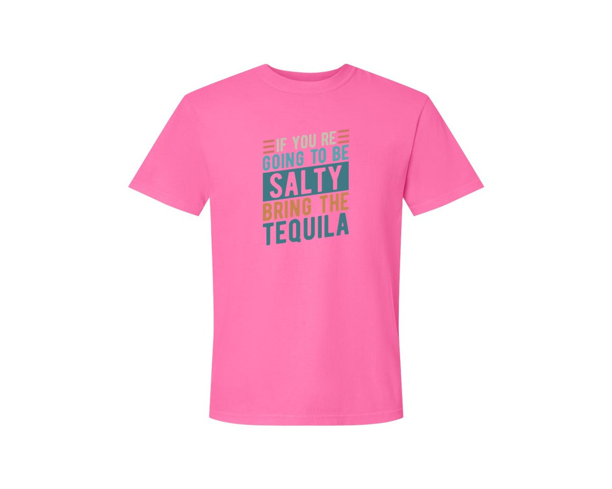 brand:Comfort Colors|color:Neon Pink|If Youre Going To Be Salty Bring The Te 3 Graphic T-Shirt