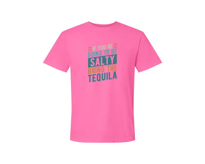 brand:Comfort Colors|color:Neon Pink|If Youre Going To Be Salty Bring The Te 3 Graphic T-Shirt