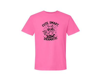 brand:Comfort Colors|color:Neon Pink|Cute Smart And A Little Bit Dramatic T Graphic T-Shirt