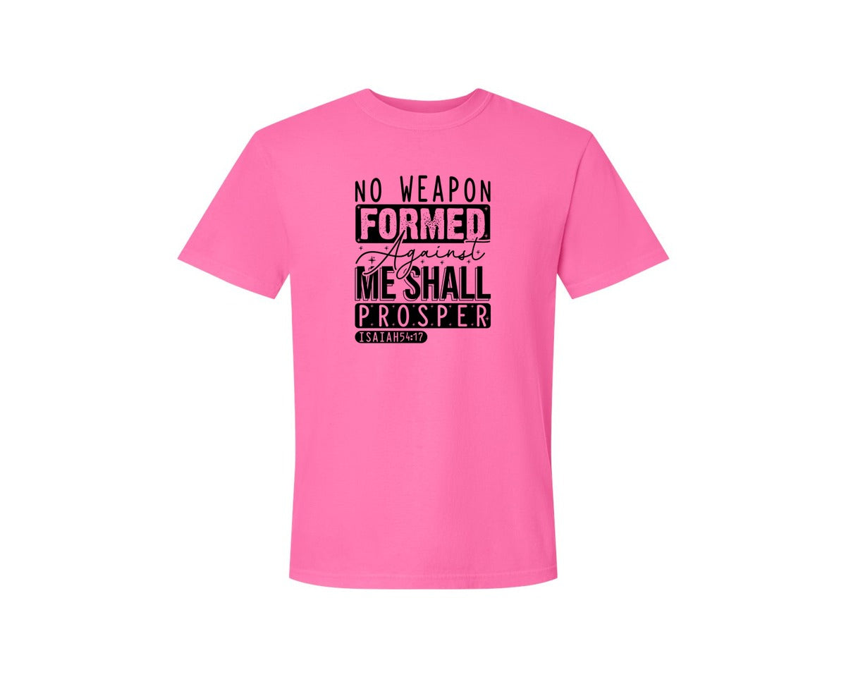 brand:Comfort Colors|color:Neon Pink|No Weapon Formed Against Me Shall Prospe Graphic T-Shirt