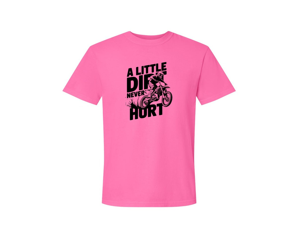 brand:Comfort Colors|color:Neon Pink|A Little Dirt Never Hurt T Shirt Des Graphic T-Shirt