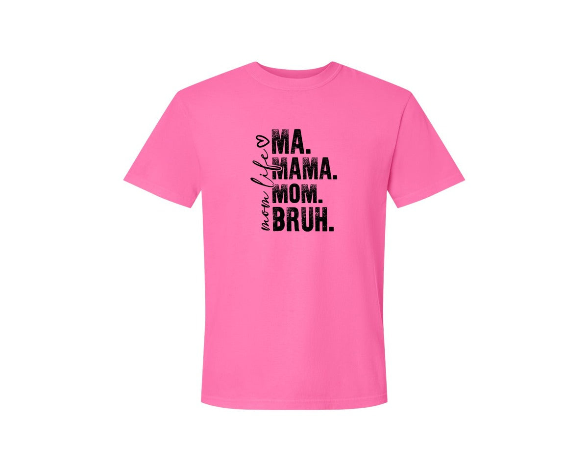 brand:Comfort Colors|color:Neon Pink|Funny Mom Ma Mama Mom Bruh 2 Graphic T-Shirt