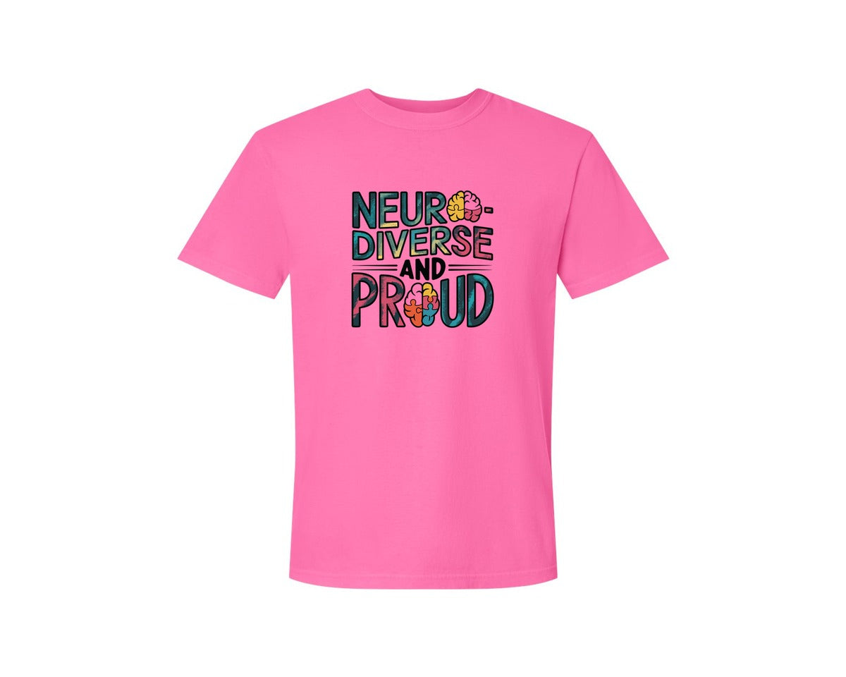 brand:Comfort Colors|color:Neon Pink|Neuro Diverse And Proud Autism Shirt Graphic T-Shirt