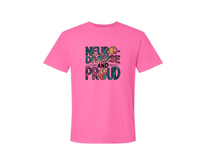 brand:Comfort Colors|color:Neon Pink|Neuro Diverse And Proud Autism Shirt Graphic T-Shirt
