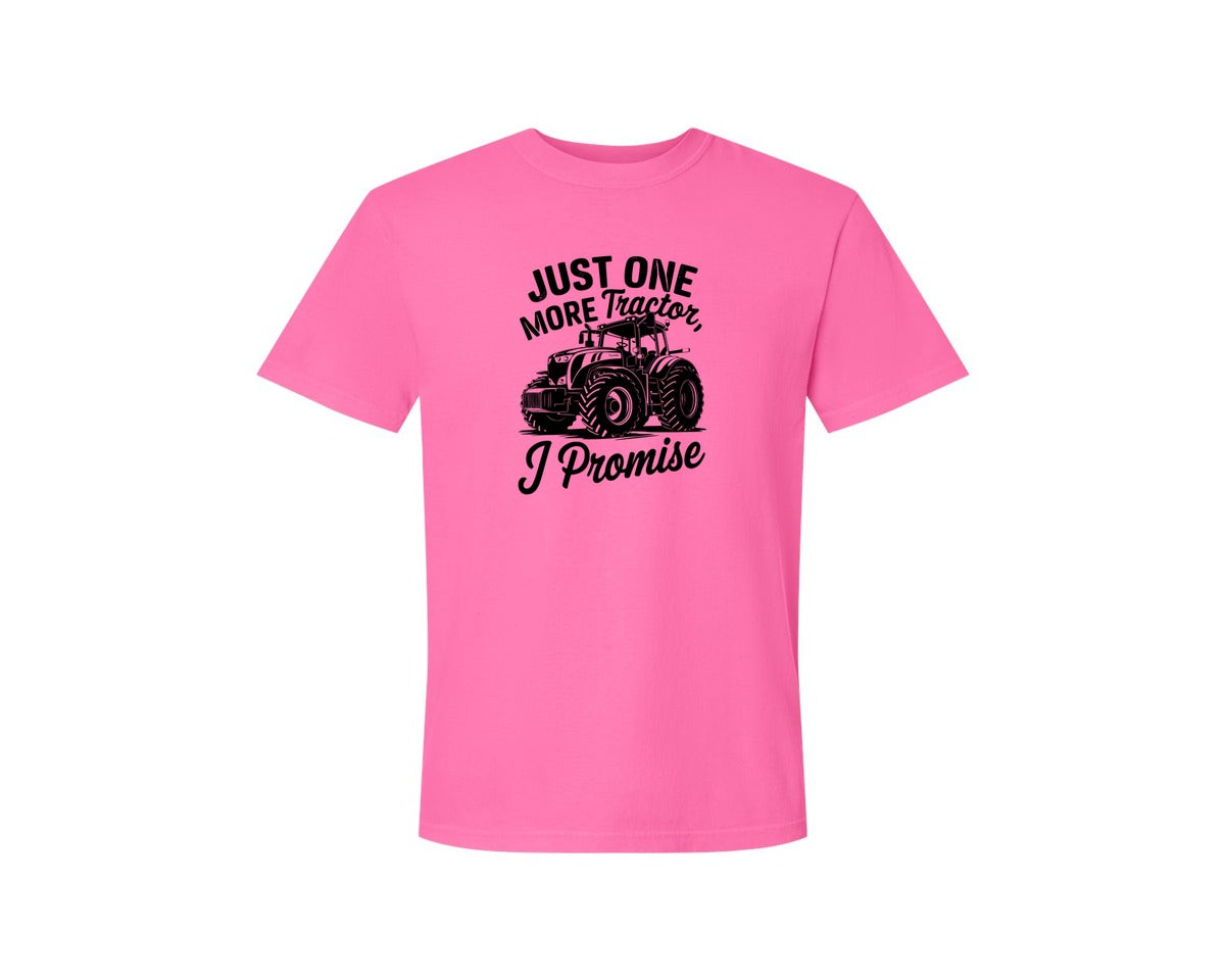 brand:Comfort Colors|color:Neon Pink|Just One More Tractor I Promise T Sh Graphic T-Shirt