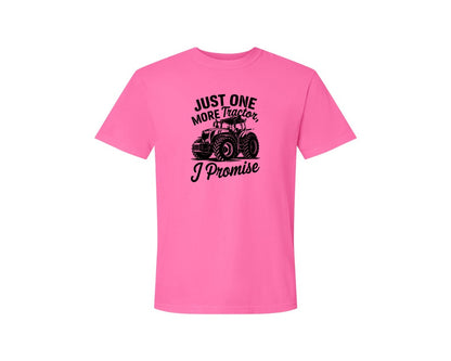 brand:Comfort Colors|color:Neon Pink|Just One More Tractor I Promise T Sh Graphic T-Shirt