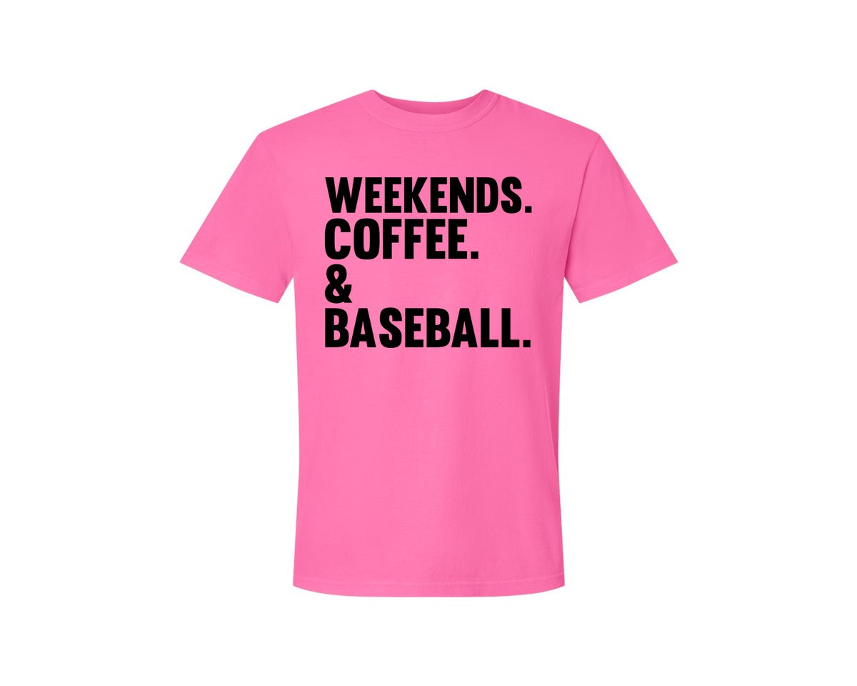 brand:Comfort Colors|color:Neon Pink|Weekends Coffee Baseball Tshirt Design Graphic T-Shirt