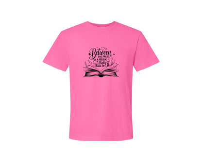 brand:Comfort Colors|color:Neon Pink|Between The Pages Of A Book Is A Lovely 24 Graphic T-Shirt