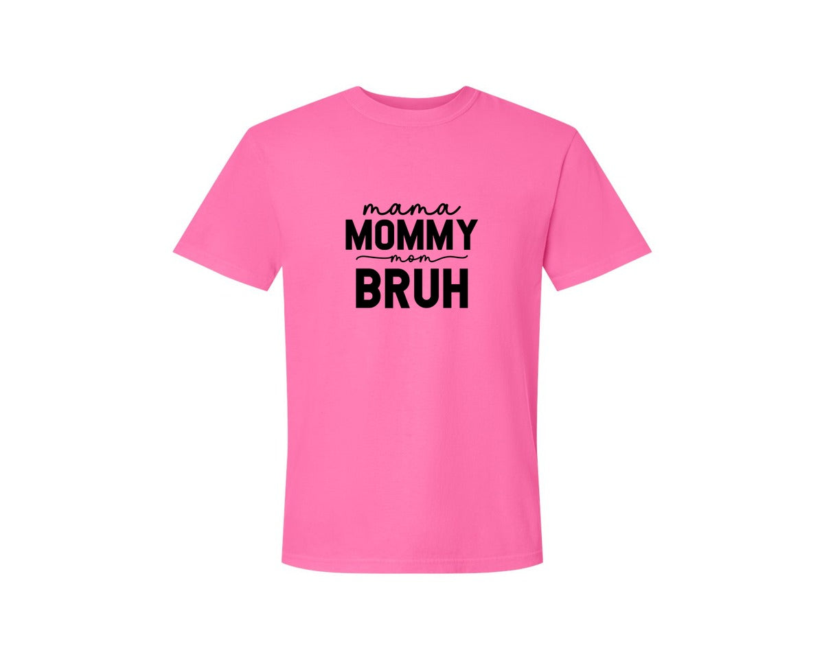brand:Comfort Colors|color:Neon Pink|Mama Mommy Mom Bruh Funny Mom 15 Graphic T-Shirt