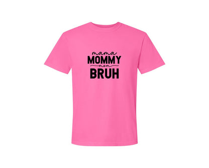 brand:Comfort Colors|color:Neon Pink|Mama Mommy Mom Bruh Funny Mom 15 Graphic T-Shirt
