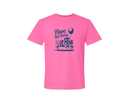 brand:Comfort Colors|color:Neon Pink|Nope Not Today Design 47 Graphic T-Shirt