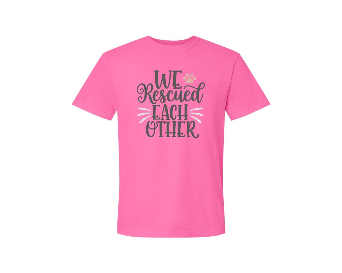 brand:Comfort Colors|color:Neon Pink|We Rescued Each Other Cute Cat Quote Graphic T-Shirt