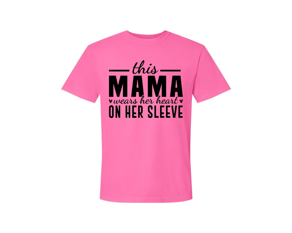 brand:Comfort Colors|color:Neon Pink|This Mama Wears Her Heart On Her Sleeve 77 Graphic T-Shirt