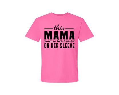 brand:Comfort Colors|color:Neon Pink|This Mama Wears Her Heart On Her Sleeve 77 Graphic T-Shirt